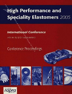 High Performance and Speciality Elastomers 2005 International Conference  