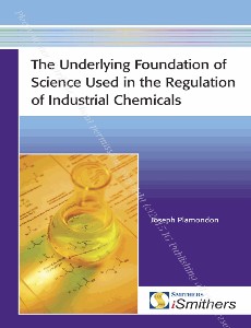 The Underlying Foundation of Science Used in the Regulation of Industrial Chemicals 