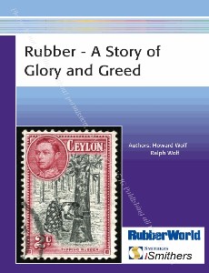 Rubber - A Story of Glory and Greed